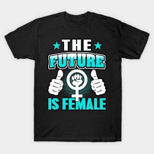 The Future is Female T-Shirt